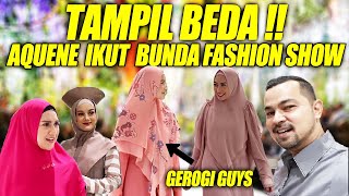 FASHION SHOW VLOG! AQUENE TAMPIL BEDA , DEG-DEGAN BANGET !