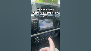 My Car’s Backup Camera is COMPLETELY Off!