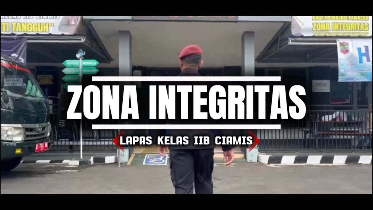 PEMBANGUNAN ZONA INTEGRITAS MENUJU WBK DI LAPAS KELAS IIB CIAMIS
