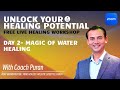 Day 2  learn the magic of water healing  coach puran