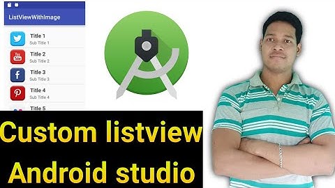 custom listview in Android studio hindi videos