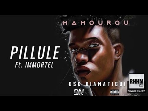 5. DSK DIAMATIGUI Ft. IMMORTEL - PILLULE