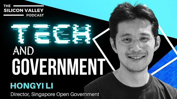 Tech and Government with HONGYI LI | Singapore Ope...