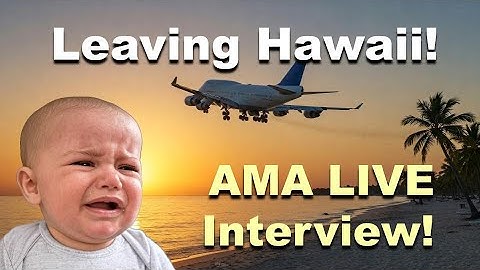 Leaving Hawaii - Why It