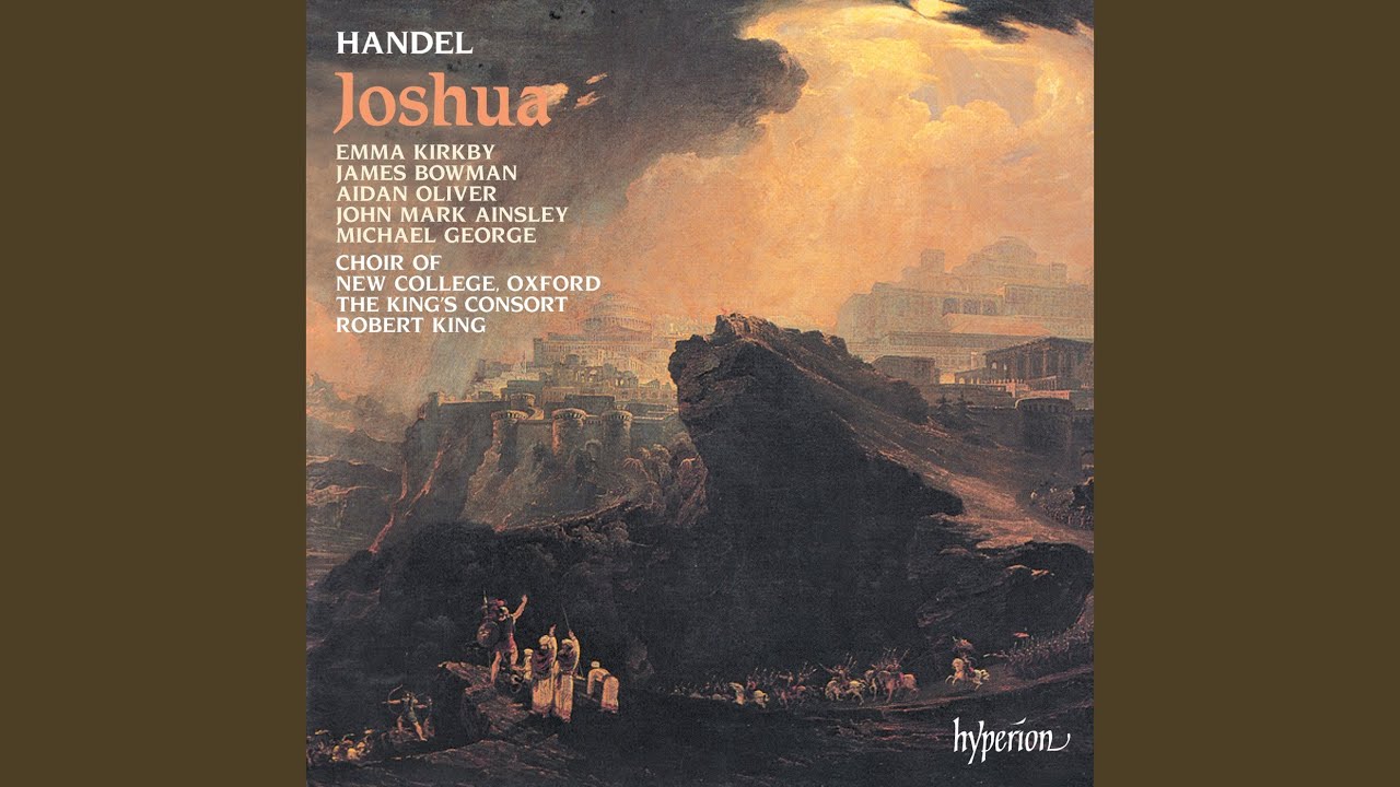 Handel: Joshua, HWV 64, Pt. 2: No. 8, Chorus & Solo. Almighty