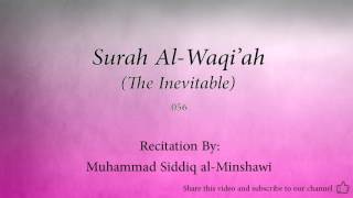 Surah Al Waqi'ah The Inevitable  056  Muhammad Siddiq al Minshawi  Quran Audio