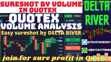 Quotex volume analysis || sureshot by delta river volume analysis in quotex_TRUSTED BINARY