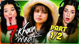 7 KHOON MAAF Movie Reaction Part (1/2)! | Priyanka Chopra Jonas | Vivaan Shah