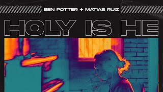 Ben Potter - Holy is He (Matias Ruiz Remix)