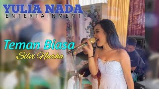 Teman Biasa  - Silvi Nurha ||  Live Perform - Yulia Nada Entertainment