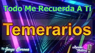 Karaoke Monterrey - Temerarios - Todo Me Recuerda a Ti