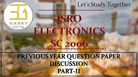 ISRO | SC 2006 | Electronics | Part-II | Previous Year Question Paper Discussion