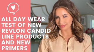 All Day Wear Test of New Revlon Candid Line Products and New Primers