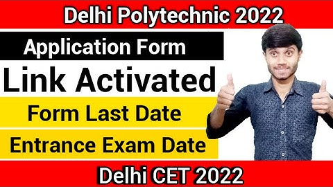 Delhi Polytechnic 2022 : Online Form Filling Link Activated | Last Date & Entrance Exam Date
