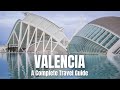 Valencia complete travel guide  things to do in valencia spain