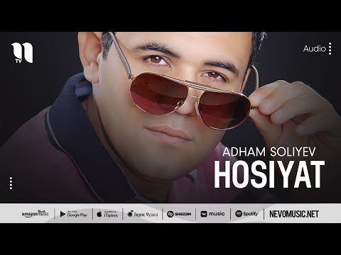 Adham Soliyev — Hosiyat (audio)