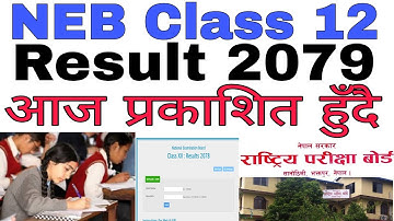 NEB Class 12 Result ToDay Finally published News | Class 12 Result 2079 Today public News Update