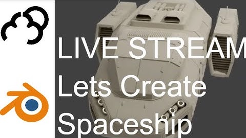 LIVE - Lets Create a spaceship using Blender