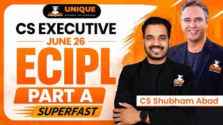 CS Executive | ECPL Part A Superfast Marathon | June 26 | CS Shubham Abad