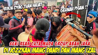 DUET ENAK MANG DANDI & MANG IZAL ‼️ DIJOZZKAN BIKIN OYAG TUAN HAJAT || CUTA MUDA GROUP ABAH JAKA