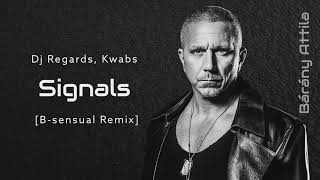 Dj Regards, Kwabs - Signals [B-sensual Remix] Resimi