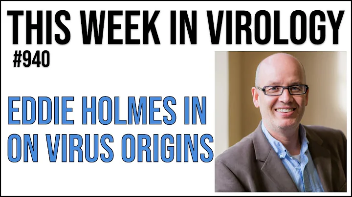 TWiV 940: Eddie Holmes in on viral origins