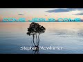 "Come Jesus Come" by Stephen McWhirter (with lyrics)