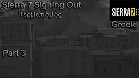 Sierra 7 Signing Out - Τερματισμός - Sierra 7 Greek Gameplay Walkthrough Part 3 (Android)