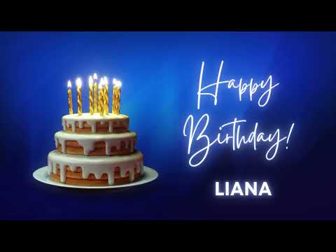 LIANA Happy birthday song | Happy Birthday LIANA | LIANA Happy birthday to You