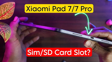 Does Xiaomi Pad 7 Have Sim & SD Card Slots? | How to Insert Sim Card on Xiaomi Pad 7, Pro