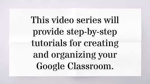 Setting Up Your Google Classroom Part 1: Creating a new Google Classroom