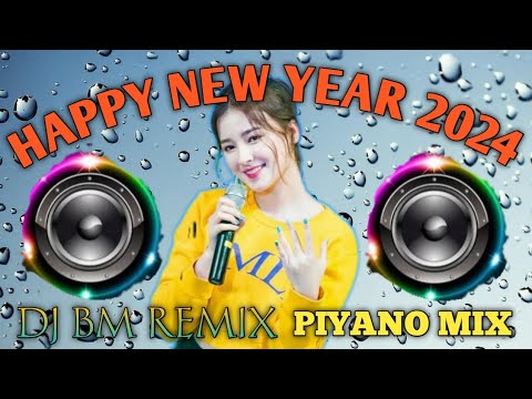 happy New year 2024 DJ BM REMIX new piyano mix song - YouTube
