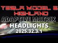 Tesla Model 3 Highland - Adaptive Matrix Headlights - SW: 2025.32.3.1