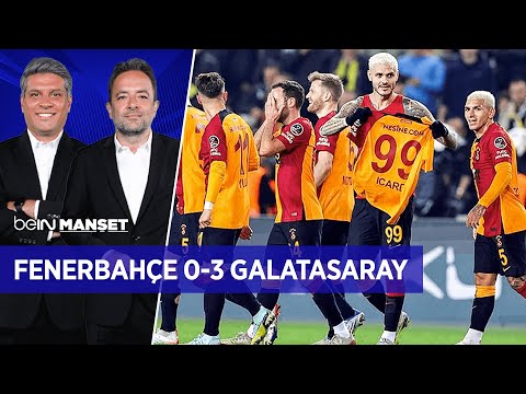 Fenerbahçe 0-3 Galatasaray Değerlendirmesi | beIN MANŞET