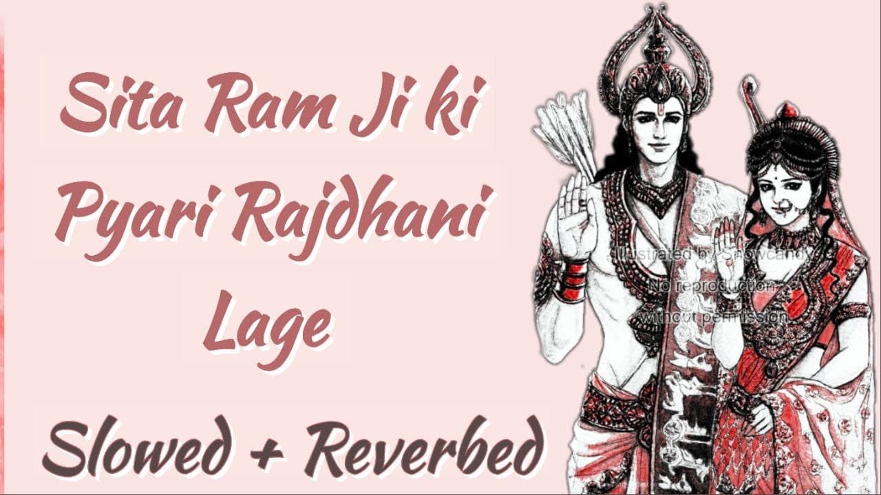 Sita Ram JI ki Pyari Rajdhani Lage  Agam Aggarwal   Slowed   Reverbed 