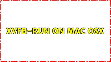 xvfb-run on Mac OSX