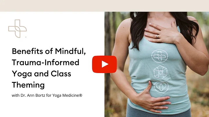 Benefits of Mindful, Trauma-Informed Yoga and Them...