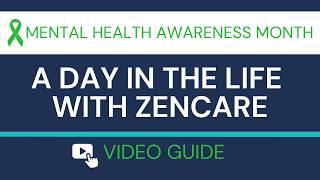 A Day in the Life with Zencare