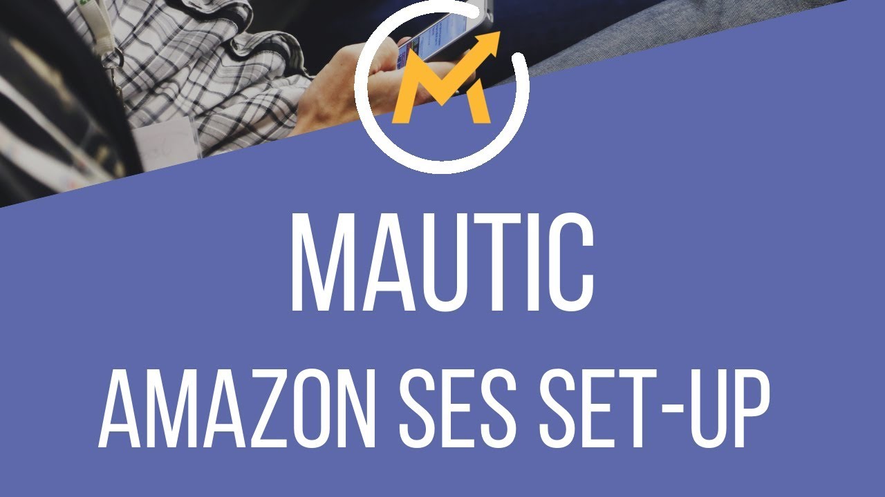 Amazon SES SetUp For Mautic Pt 2 YouTube