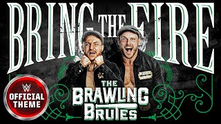 The Brawling Brutes – Bring the Fire (Entrance Theme)