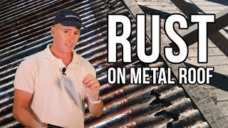 RUST ON METAL ROOF - Queensland Roofing
