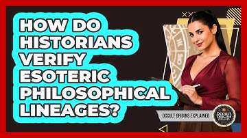 How Do Historians Verify Esoteric Philosophical Lineages?