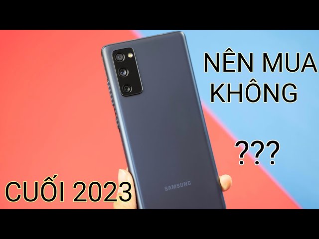 Đánh giá Galaxy S20 FE: GẦN CUỐI 2023, GIÁ RẤT TỐT, CÓ NÊN MUA KO ???