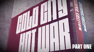 Cold City And Hot War An Introduction Part One