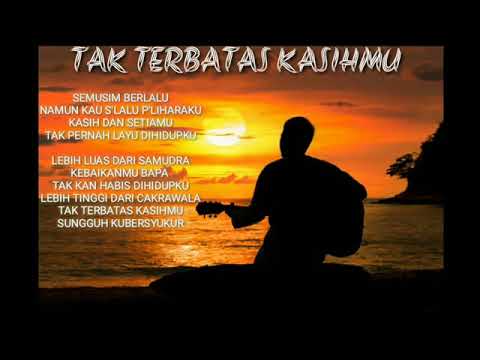 Lagu Rohani Tak Terbatas KasihMu