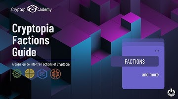 Cryptopia Academy | Basic Faction Guide