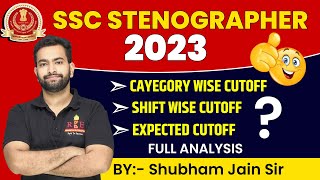 SSC Steno 2023  Tier-1 detailed analysis by Shubham Sir|Category-wise and shift-wise expected cutoff