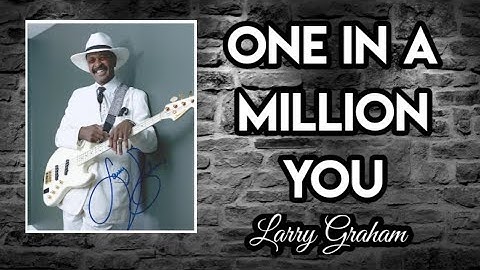 Thumbnail of ONE IN A MILLION YOU (Larry Graham)-Karaoke Version