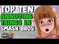 Top Ten Most Annoying Things in Smash Bros - rabbidluigi