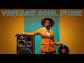 🚀 Ultimate Vintage Soul Funk Mix 2026 🔥 Deep Rare Groove &amp; Old School 70s Funk Vibes